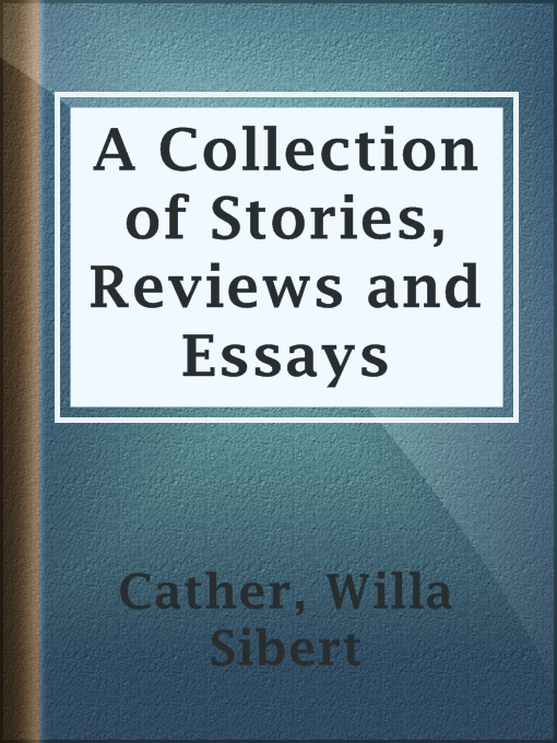 Cover image for A Collection of Stories, Reviews and Essays